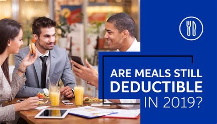 Are meals still deductible in 2019?