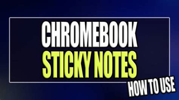 Are there sticky notes on Chromebook?