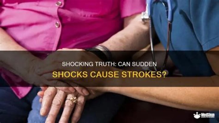 Can a sudden shock cause a stroke?