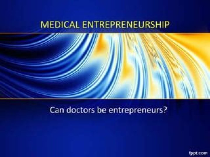 Can doctors be entrepreneurs?