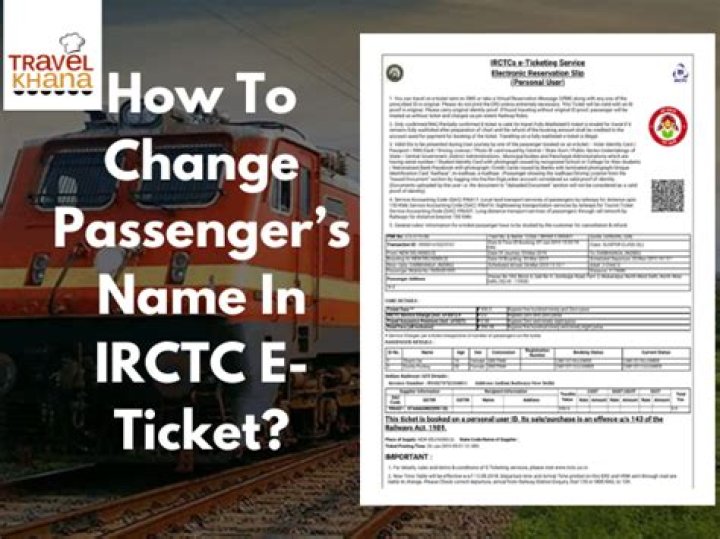 Can I change my name in Irctc ticket?