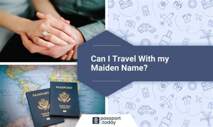 Can I fly with a passport in my maiden name?