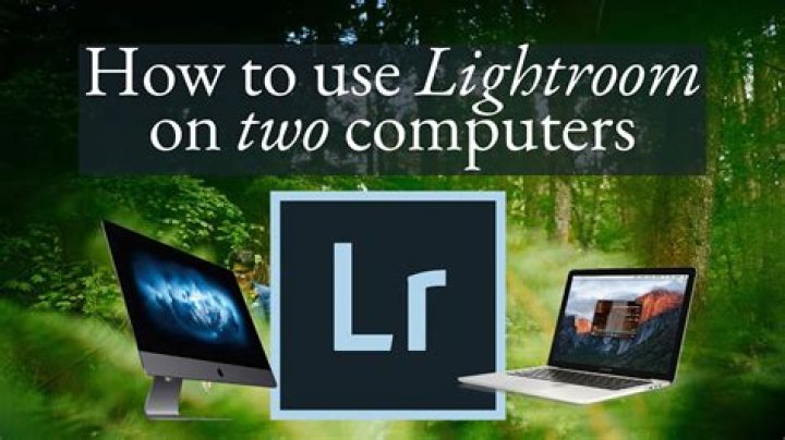 Can I use Lightroom on 2 computers?