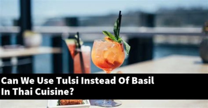Can Thai basil be used instead of basil?