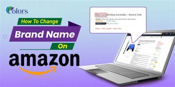 Can you change brand name on Amazon?