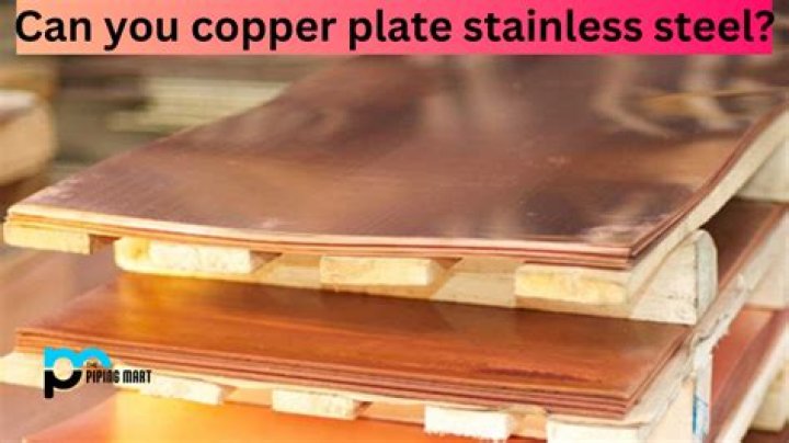 Can you copper plate steel?