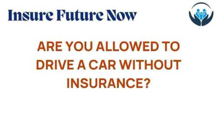 Can you drive without drivers insurance?