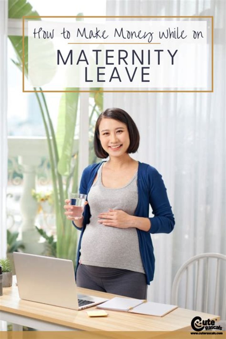Can you make money while on maternity leave?