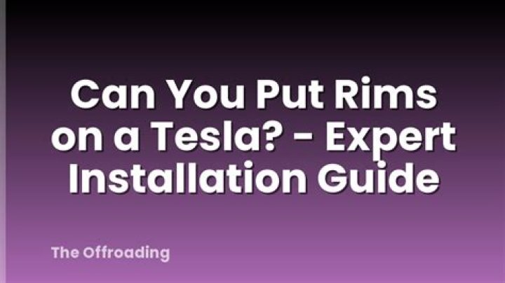 Can you put rims on a Tesla?