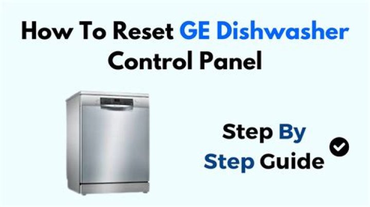 Can you reset a GE dishwasher?
