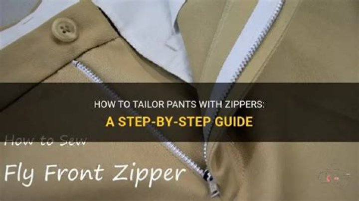 Can you tailor pants with zippers?