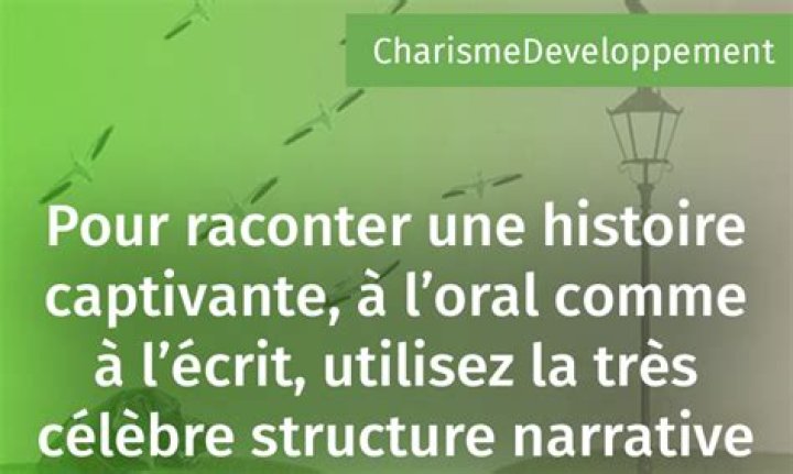 Comment rendre une histoire captivante ?