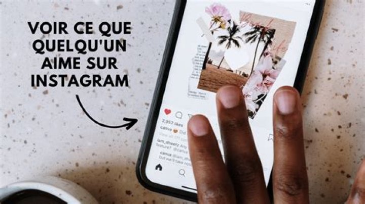 Comment voir toute les photos que quelqu'un aime sur Instagram ?