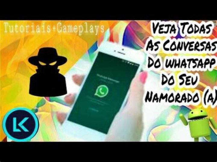 Como ver as conversas da minha namorada no WhatsApp?