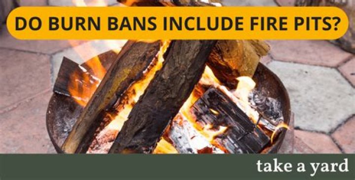 Do burn bans include fire pits?