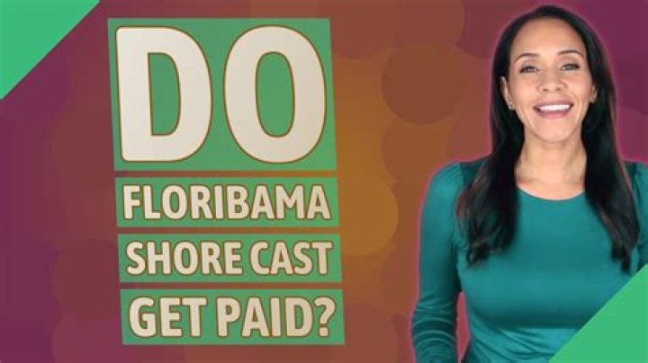 Do Floribama Shore cast get paid?