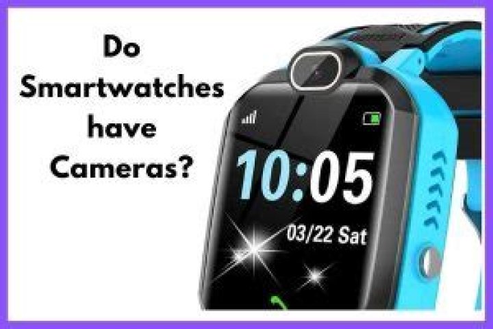 Do smart watches have cameras?