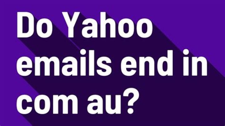 Do Yahoo emails end in com au?