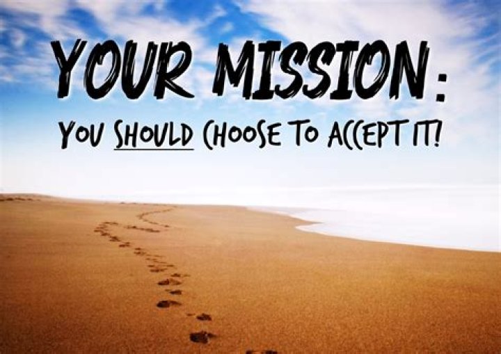 Do you choose to accept this mission?