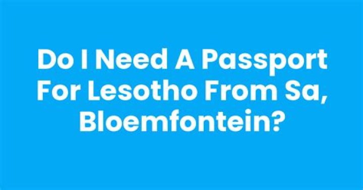 Do you need a passport to go to Lesotho from South Africa?