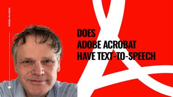 Does Adobe Acrobat have text to speech?