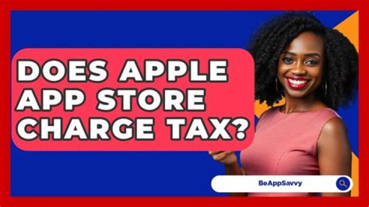 Does Apple's App store charge tax?