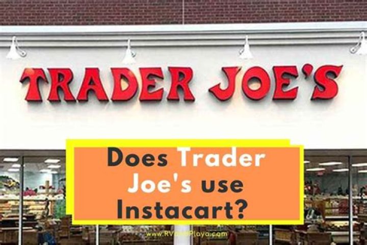 Does Instacart have Trader Joe's?