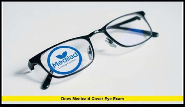 Does Medicaid cover eye exams in WV?
