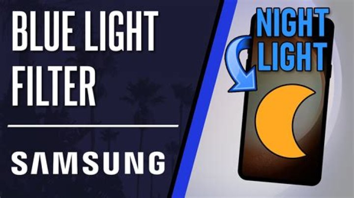 Does Samsung tablet have blue light filter?
