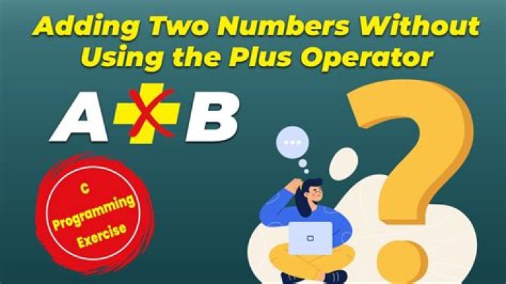 How can I add two numbers without plus operator?