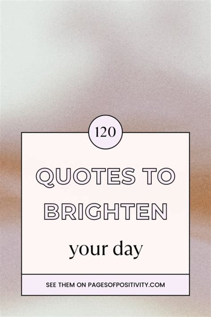 How can I brighten up my life?