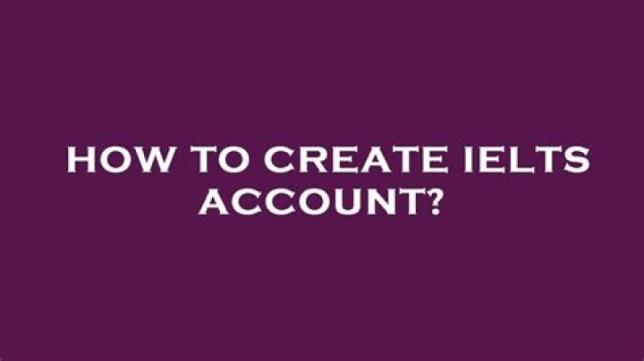 How can I create my ielts account?