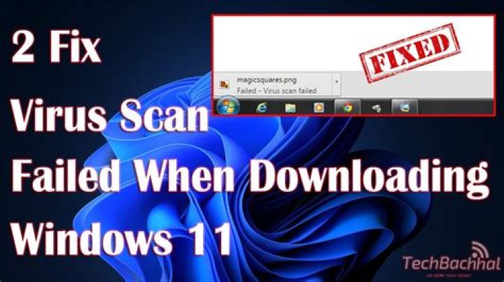 How can I remove virus scan failed?