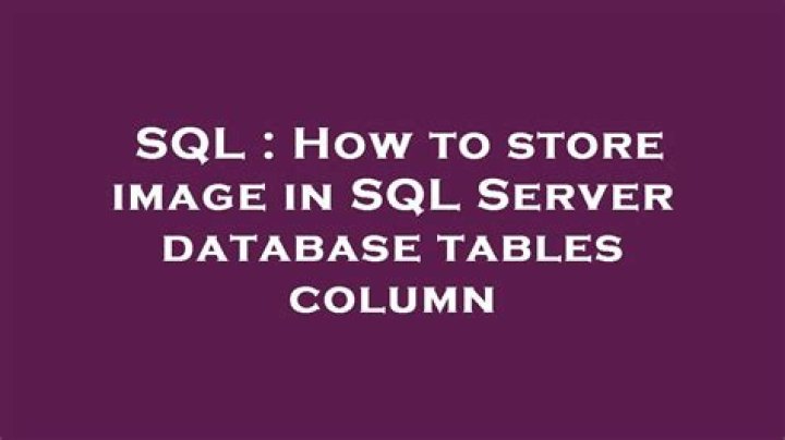 How can we store Image in SQL database?