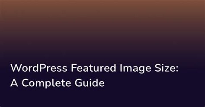 How do I change the size of a featured image in WordPress?