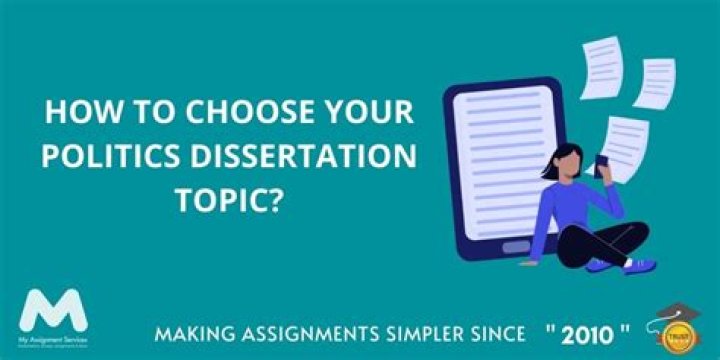 How do I choose a political dissertation topic?