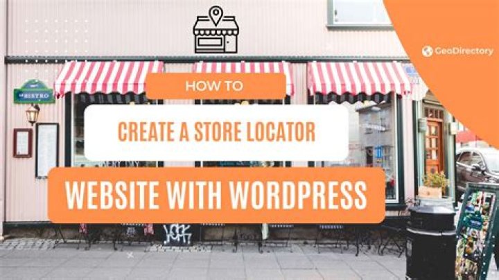 How do I create a store locator in WordPress?