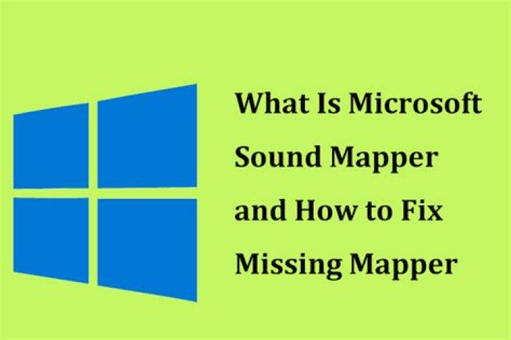 How do I fix Microsoft Sound Mapper?