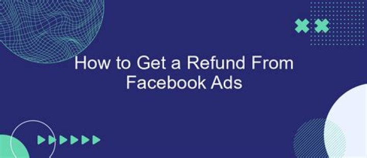 How do I get a refund on Facebook ads?
