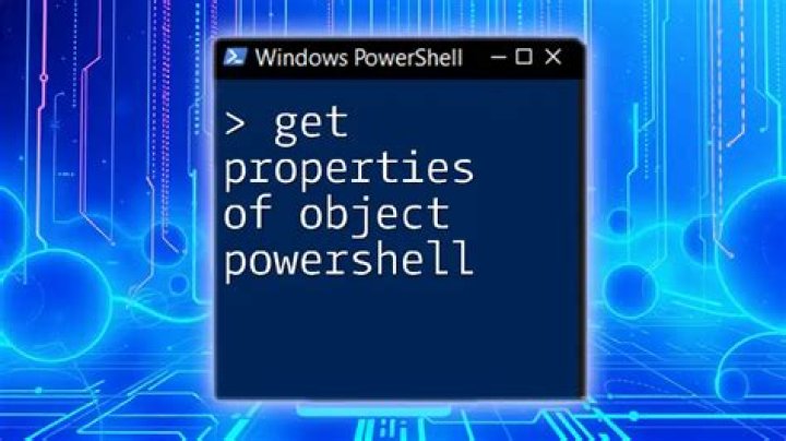 How do I get properties in PowerShell?