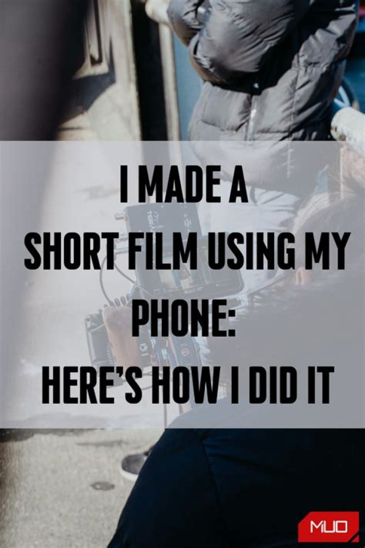 How do I make a short film on my phone?