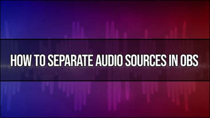 How do I separate audio sources in OBS?