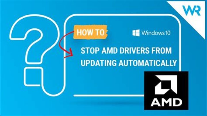 How do I stop AMD drivers from updating?