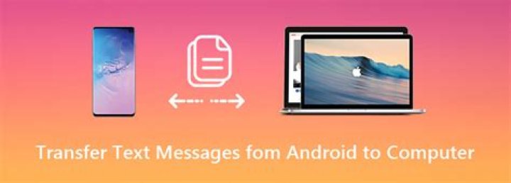 How do I transfer text messages from Android to computer?