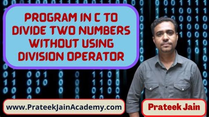 How do you divide two numbers without using a division operator?