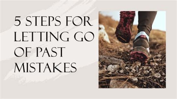 How do you let go of past mistakes in a relationship?