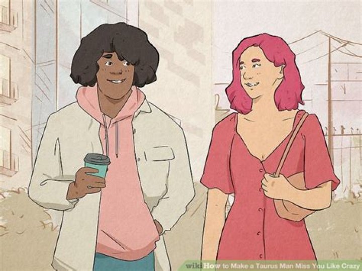 How do you make a Taurus man miss you like crazy?