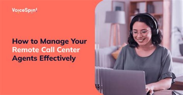How do you manage remote call center agents?