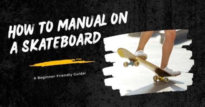 How do you practice manual skateboarding?