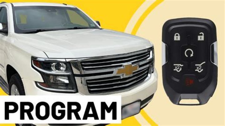 How do you program a key fob for a 2015 Tahoe?